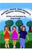 Maggie, Millie and Merrie's Magical Adventure