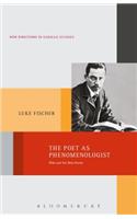 Poet as Phenomenologist