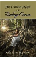 The Curious Magic of Buckeye Groves