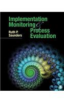 Implementation Monitoring and Process Evaluation