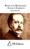 Rome et la Renaissance - Essais et Esquisses: (French)