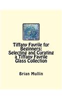 Tiffany Favrile for Beginners