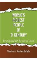 World's Richest People of 21 Century: Be inspired, Be one of them(English)