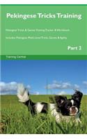 Pekingese Tricks Training Pekingese Tricks & Games Training Tracker & Workbook. Includes: Pekingese Multi-Level Tricks, Games & Agility. Part 2: Pekingese Multi-Level Tricks, Games & Agility. Part 2