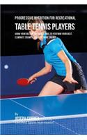 Progressive Nutrition for Recreational Table Tennis Players