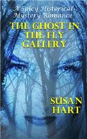 The Ghost In The Fly Gallery: A Spicy Historical Mystery Romance(English)