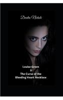 Louise Green & the Curse of the Bleeding Heart Necklace