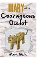 Diary of a Courageous Ocelot, Book 2 and Book 3: (An Unofficial Minecraft Book for Kids Ages 9 - 12 (Preteen)