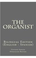The Organist: Bilingual Edition (English - Spanish)