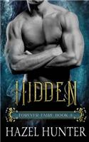 Hidden (Book Three of the Forever Faire Series): A Fae Fantasy Romance Novel