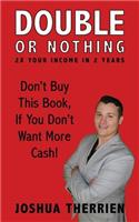 Double or Nothing: 2x Your Income in 2 Years(English)