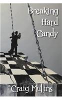 Breaking Hard Candy