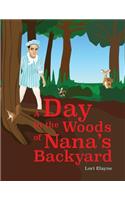 Day in the Woods of Nana's Backyard
