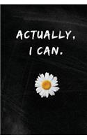 Actually, I can.