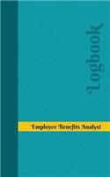 Employee Benefits Analyst Log: Logbook, Journal - 102 pages, 5 x 8 inches