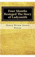 Four Months Besieged the Story of Ladysmith