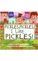 Pickles, Pickles, I Like Pickles
