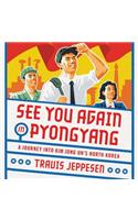 See You Again in Pyongyang
