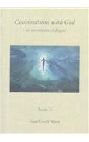Conversations with God: Bk. 3 An Uncommon Dialogue