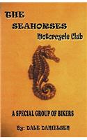 Seahorses - The Motorcycle Club