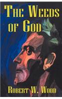 Weeds of God