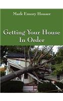 Getting Your House In Order
