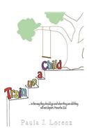 Train Up a Child: (English)