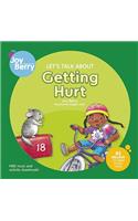 Let's Talk about Getting Hurt