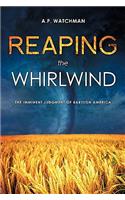 Reaping the Whirlwind: (English)