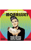 Defensive Eating with Morrissey