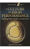 Culture of High Performance: Achieving Higher Quality at a Lower Cost