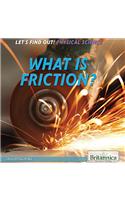 What Is Friction?