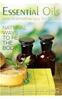 What Are Essential Oils and Aromatherapy?: Natural Ways to Heal the Body(English)