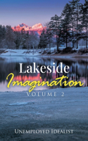 Lakeside Imagination: (II Volume)
