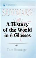 Summary of A History of the World in 6 Glasses by Tom Standage