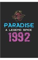 Paradise a legend since 1992 Notebook Birthday Gift: Lined Notebook / Journal Gift, 120 Pages, 6x9, Soft Cover, Matte Finish