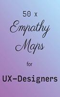 Empathy Map - UX Designers Essential Tools! 50 x Empathy Map Templates with space for notes on 100 pages!