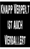 Knapp verpeilt ist auch verballert: Punkte ( Dotgrit ) 120 seiten weiß Notizbuch Schach