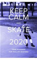 Keep Calm And Skate In 2020 - Year Planner For Roller Skaters