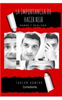 "La Importancia de Hacer Reír": Humor y Realidad