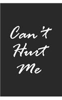 Can't Hurt Me Notebook Birthday Gift