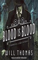 Blood Is Blood: (10 Barker and Llewelyn)