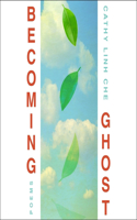 Becoming Ghost: Poetry