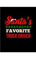 Santa's Favorite Truck Driver: Christmas Xmas Design: College Ruled Lined Notebook - 120 Pages Perfect Funny Gift keepsake Journal, Diary