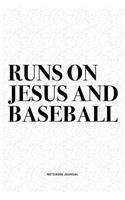 Runs On Jesus And Baseball