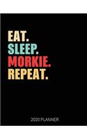 Eat Sleep Morkie Repeat 2020 Planner