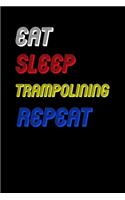 Eat Sleep trampolining Repeat Notebook Fan Sport Gift