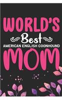 World's Best American English Coonhound Mom