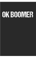 Ok Boomer: 120 Pages 6 'x 9' -Dot Graph Paper Journal Manuscript - Planner - Scratchbook - Diary
