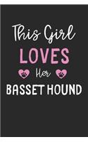 This Girl Loves Her Basset Hound